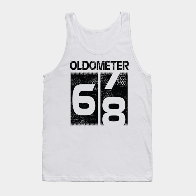 Oldometer Happy Birthday 68 Years Old Was Born In 1952 To Me You Papa Dad Mom Brother Son Husband Tank Top by Cowan79